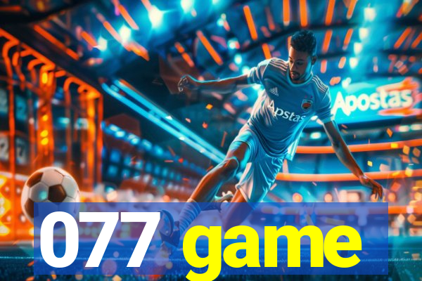 077 game